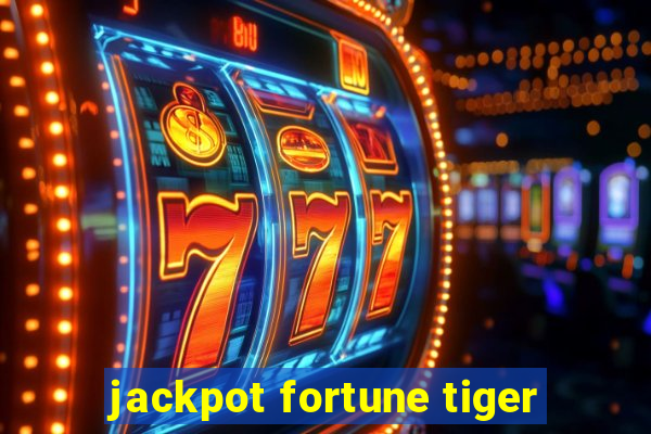 jackpot fortune tiger